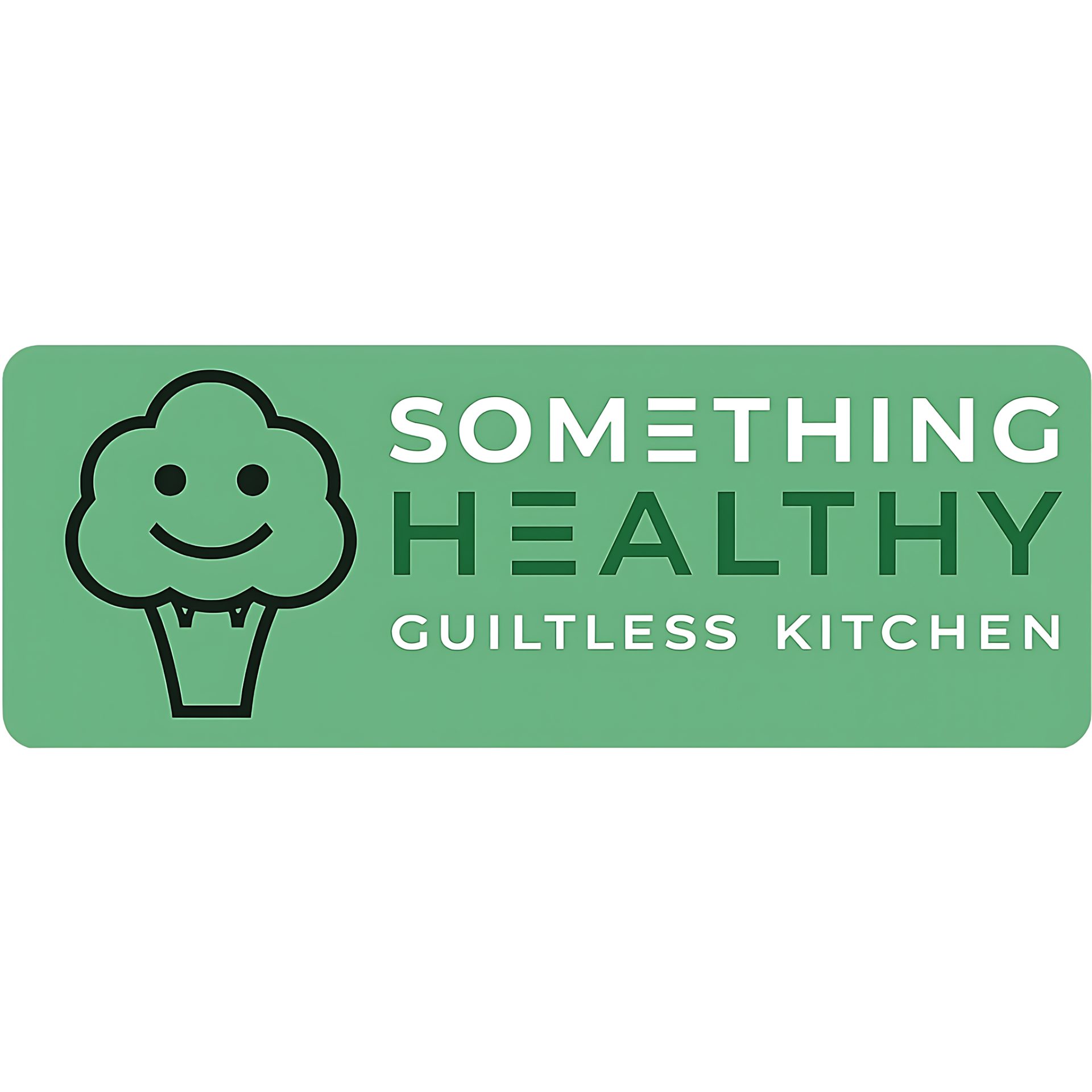 Something Healthy: Guiltless Kitchen